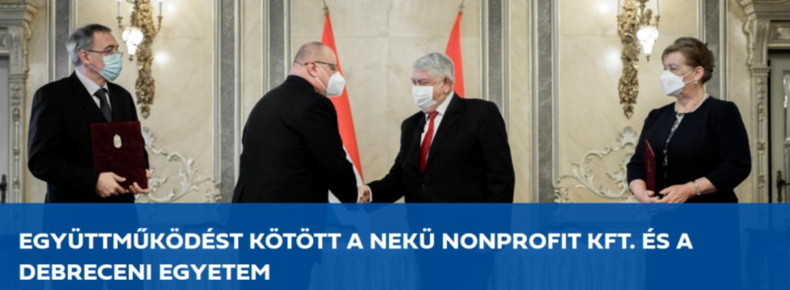 Együttműködést kötött a NEKÜ Nonprofit Kft. és a Debreceni Egyetem